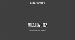 Desktop Screenshot of burgerworksforme.com